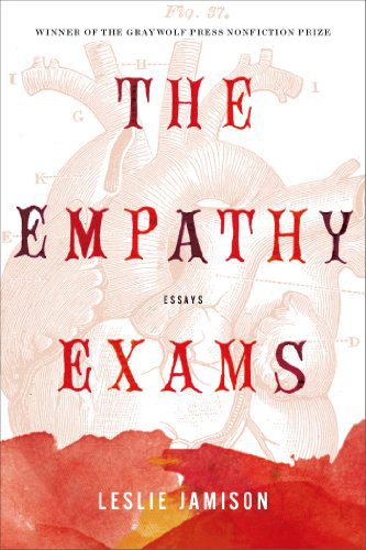 The Empathy Exams: Essays Paperback – April 1, 2014 By Leslie Jamison (paperback) Reference Book