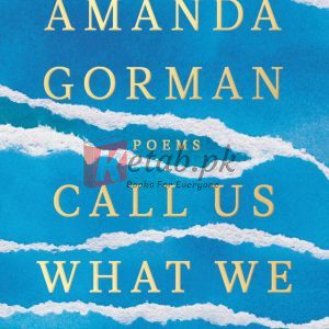 Call Us What We Carry: Poems By Amanda Gorman (paperback) poetry Book