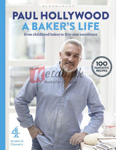 A Baker's Life: 100 fantastic recipes, from childhood bakes to five-star excellence By Paul Hollywood (paperback) Housekeeping Book