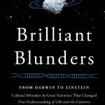 Brilliant Blunders: From Darwin to Einstein – Colossal Mistakes by Great Scientists That Changed Our Understanding of Life and the Universe By Mario Livio (paperback) History Novel