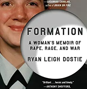Formation: A Woman's Memoir of Stepping Out of Line By Ryan Leigh Dostie (paperback) Biography Book