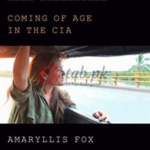 Life Undercover: Coming of Age in the CIA By Amaryllis Fox (paperback) Biography Book