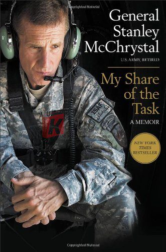My Share of the Task: A Memoir By General Stanley McChrystal (paperback) Biography Book