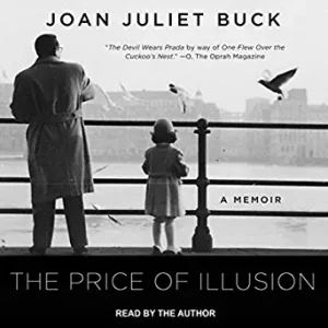 The Price of Illusion: A Memoir By Joan Juliet Buck (paperback) Biography Novel