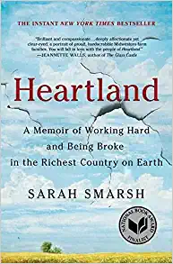 Heartland: A Memoir of Working Hard and Being Broke in the Richest Country on Earth (A Memoir of Working Hard and Being Broke in the Richest County on Earth) By Sarah Smarsh (paperback) Politics Book