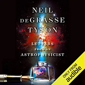 Letters from an Astrophysicist By Neil deGrasse Tyson (paperback) Biography Novel