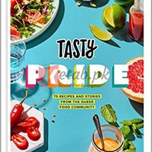 Tasty Pride: 75 Recipes and Stories from the Queer Food Community By Jesse Szewczyk (paperback) Food Book