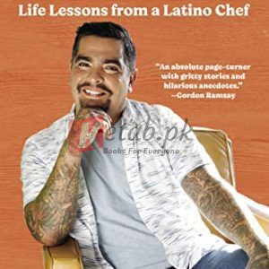 Where I Come From: Life Lessons from a Latino Chef By Aaron Sanchez (paperback) Biography Book