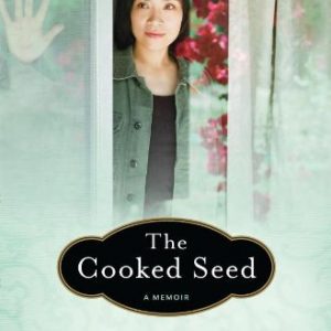 The Cooked Seed: A Memoir By Anchee Min (paperback) Housekeeping Book