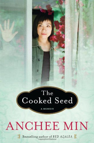 The Cooked Seed: A Memoir By Anchee Min (paperback) Housekeeping Book