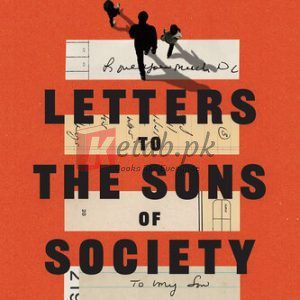 Letters to the Sons of Society: A Father's Invitation to Love, Honesty, and Freedom Hardcover By Shaka Senghor (paperback) Society Book