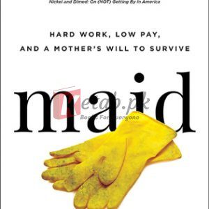 Maid: Hard Work, Low Pay, and a Mother's Will to Survive By Stephanie Land (paperback) Politics Book