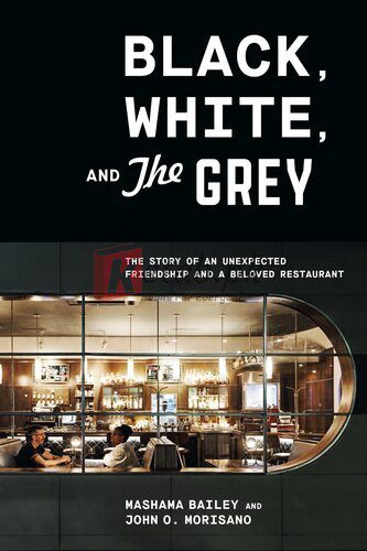Black, White, and The Grey: The Story of an Unexpected Friendship and a Beloved Restaurant By Mashama Bailey, John O. Morisano (paperback) Housekeeping Book