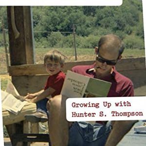 Stories I Tell Myself: Growing Up with Hunter S. Thompson By Thompson, Hunter S., Thompson, Hunter S., Thompson, Juan F (paperback) Biography Novel