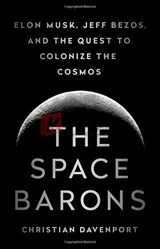 The Space Barons By Christian Davenport (paperback) Engineering Book
