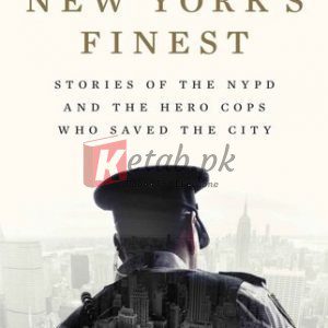 New York's Finest: Stories of the NYPD and the Hero Cops Who Saved the City By Michael Daly (paperback) Biography Book