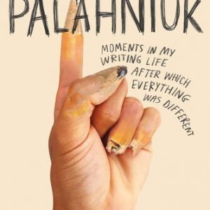 Consider This: Moments in My Writing Life after Which Everything Was Different By Chuck Palahniuk (paperback) Biography Novel
