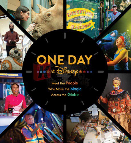 One Day at Disney: Meet the People Who Make the Magic Across the Globe (Disney Editions Deluxe) By Bruce Steele (paperback) Travel Book