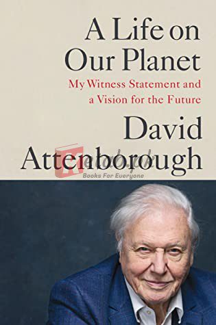 A Life on Our Planet: My Witness Statement and a Vision for the Future By David Attenborough (paperback) Biography Book