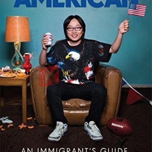 How to American: An Immigrant's Guide to Disappointing Your Parents By Jimmy O. Yang (paperback) Biography Book