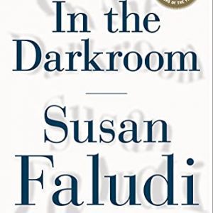 In the Darkroom By Susan Faludi (paperback) Biography Book