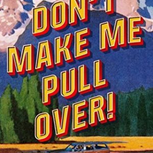 Don't Make Me Pull Over! By Richard Ratay (paperback) Fiction Novel