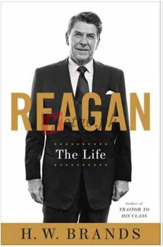 Reagan: The Life By H.W. Brands (paperback) Biography Book