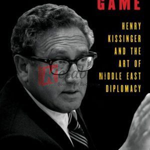 Master of the Game: Henry Kissinger and the Art of Middle East Diplomacy By Martin Indyk (paperback) Society Politics Book