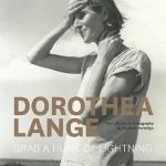 Dorothea Lange: Grab a Hunk of Lightning By Elizabeth Partridge (paperback) Arts Novel