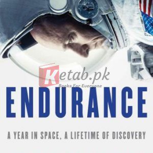 Endurance: A Year in Space, a Lifetime of Discovery By Dean, Margaret Lazarus, Kelly, Scott (paperback) Biography Book