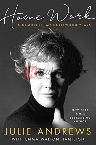 Home Work: A Memoir of My Hollywood Years By Julie Andrews (paperback) Arts Book