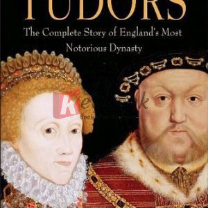 The Tudors: The Complete Story of England's Most Notorious Dynasty By G.J. Meyer (paperback) History Book