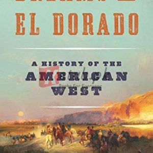 Dreams of El Dorado: A History of the American West By H. W. Brands (paperback) History Book