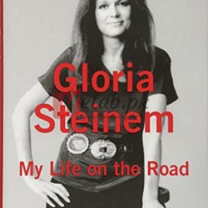 My Life on the Road By Steinem, Gloria (paperback) History Book
