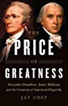 The Price of Greatness By Jay Cost (paperback) Biography Book