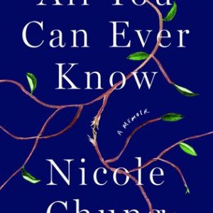 All You Can Ever Know: A Memoir By Nicole Chung (paperback) Biography Novel