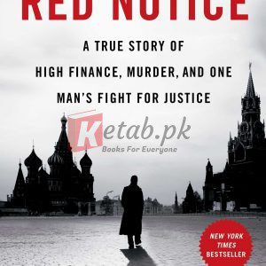 Red Notice: A True Story of High Finance, Murder, and One Man's Fight for Justice By Bill Browder (paperback) Biography Book