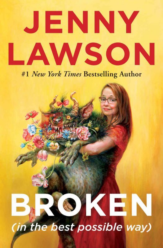 Broken (in the Best Possible Way) By Jenny Lawson (paperback) Biography Book