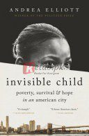 Invisible Child: Poverty, Survival & Hope in an American City (Pulitzer Prize Winner) By Elliott, Andrea (paperback) Society Politics Book