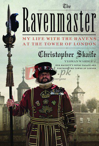 The Ravenmaster: My Life with the Ravens at the Tower of London By Christopher Skaife (paperback) Biography Book