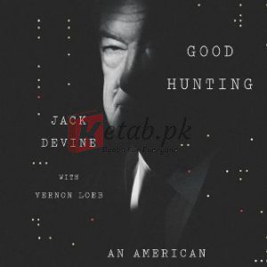 Good Hunting: An American Spymaster's Story By Jack Devine, Vernon Loeb (paperback) Society Politics Novel