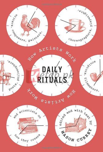 Daily Rituals: How Artists Work By Mason Currey (paperback) Biography Book
