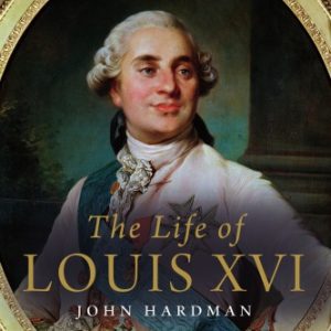 The Life of Louis XVI By John Hardman (paperback) Biography Novel