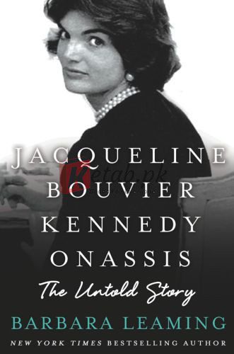 Jacqueline Bouvier Kennedy Onassis: The Untold Story By Barbara Leaming (paperback) Biography Book