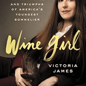 Wine Girl: The Trials and Triumphs of America’s Youngest Sommelier By Wine Girl: The Trials and Triumphs of America’s Youngest Sommelier (paperback) Housekeeping Book