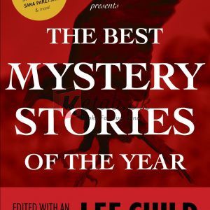 The Best Mystery Stories of the Year: 2021 By Lee Child, Otto Penzler(paperback) Reference Book