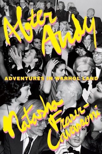 After Andy: Adventures in Warhol Land By Fraser-Cavassoni, Natasha, Warhol, Andy (paperback) Arts Novel