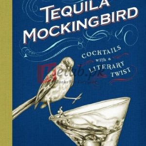 Tequila Mockingbird: Cocktails with a Literary Twist By Tim Federle, Lauren Mortimer(paperback) Housekeeping Novel