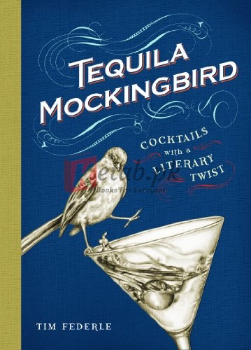 Tequila Mockingbird: Cocktails with a Literary Twist By Tim Federle, Lauren Mortimer(paperback) Housekeeping Novel