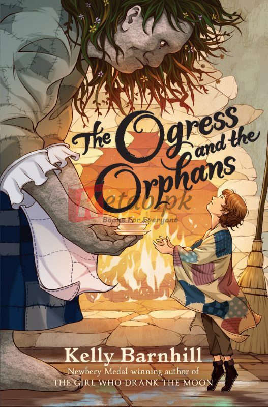 The Ogress and the Orphans By Kelly Barnhill(paperback) Children Book